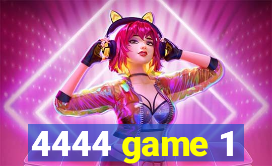 4444 game 1